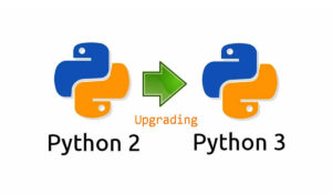 Upgrading Python 2 to 3